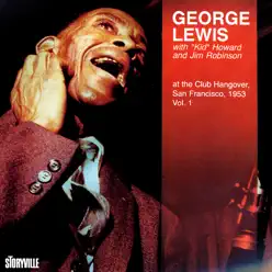 At the Club Hangover, San Francisco 1953 Vol 1 - George Lewis At the Club Hangover, San Francisco 1953 Vol 1 - George Lewis