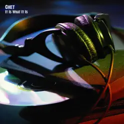 It Is What It Is - Chet It Is What It Is - Chet