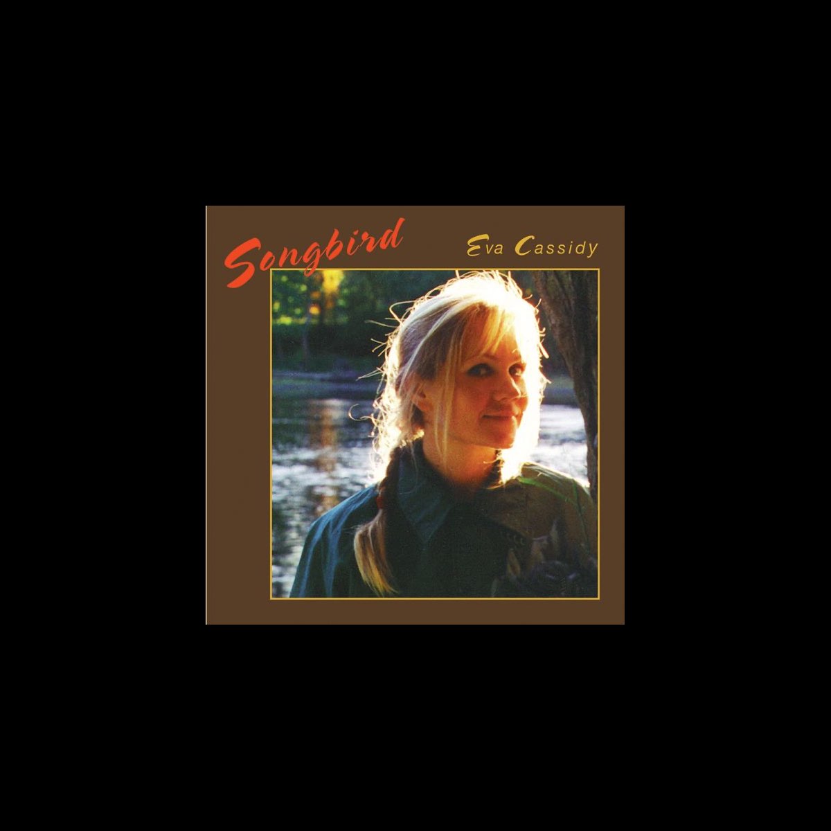 ‎songbird By Eva Cassidy On Apple Music 8174