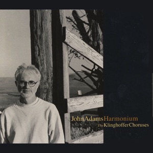 Adams: Harmonium - Choruses from The Death Of Klinghoffer