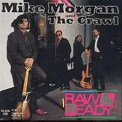 Raw and Ready by Mike Morgan and The Crawl album reviews, ratings, credits