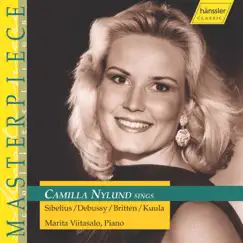 Nylund Sings Sibelius - Debussy - Britten - Kuula by Camilla Nylund, Marita Viitasalo, Christopher Maltmann & Julius Drake album reviews, ratings, credits