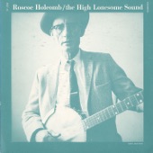 Roscoe Holcomb - In the Pines