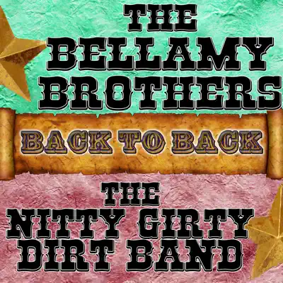 Back To Back: The Bellamy Brothers & The Nitty Gritty Dirt Band - Nitty Gritty Dirt Band