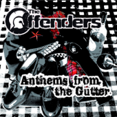 Anthems from the Gutter - The Offenders