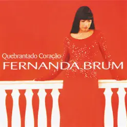 Quebrantado Coração - Fernanda Brum