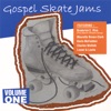 Gospel Skate Jams Vol. 1