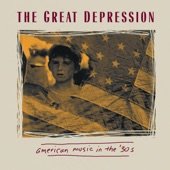 The Great Depression: American Music In the '30s artwork