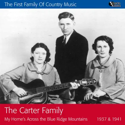 My Home's Across the Blue Ridge Mountains - The Carter Family