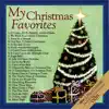 My Christmas Favorites album lyrics, reviews, download