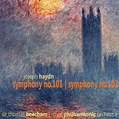 Haydn: Symphony No. 101 in D, Symphony No. 102 in B-Flat - Royal Philharmonic Orchestra