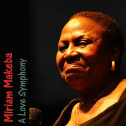 A Love Symphony - Miriam Makeba A Love Symphony - Miriam Makeba