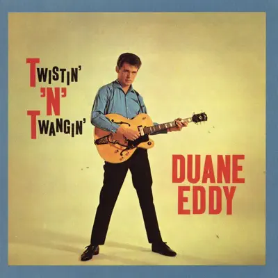 Twistin' 'n' Twangin' (Bonus Track Version) - Duane Eddy