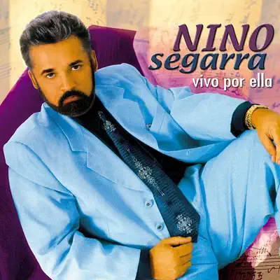 Vivo Por Ella - Nino Segarra Vivo Por Ella - Nino Segarra