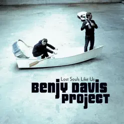 Lost Souls Like Us - Benjy Davis Project Lost Souls Like Us - Benjy Davis Project