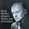 Stream & download Erich Kleiber dirigiert Walzer und Ouvertüren