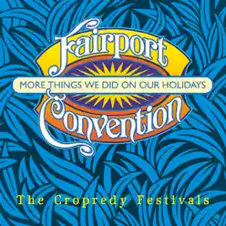 More Things We Did On Our Holidays - Fairport Convention