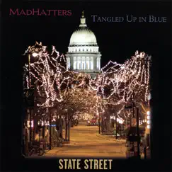 State Street by University of Wisconsin MadHatters & Tangled Up In Blue album reviews, ratings, credits