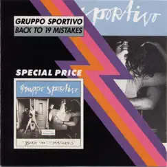 Back to 19 Mistakes by Gruppo Sportivo album reviews, ratings, credits