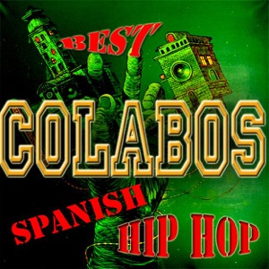 Best of Colabos, Vol. 1: Best Featurings By Spanish Hiphop Artists