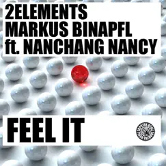 Feel It (Remixes) [feat. Nanchang Nancy] - Single by 2Elements & Markus Binapfl album reviews, ratings, credits