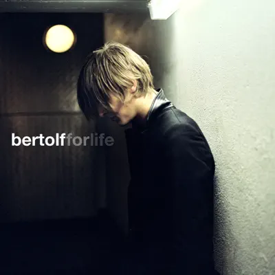 For Life - Bertolf For Life - Bertolf