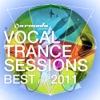 Vocal Trance Sessions - Best of 2011, 2011