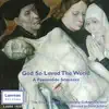 God So Loved the World: A Passiontide Sequence album lyrics, reviews, download