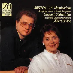Britten: Les Illuminations, Variations On a Theme of Frank Bridge, Simple Symphony by English Chamber Orchestra, Gilbert Levine & Elisabeth Söderström album reviews, ratings, credits