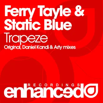 Trapeze (Daniel Kandi's Emotional Remix) by Ferry Tayle & Static Blue song reviws