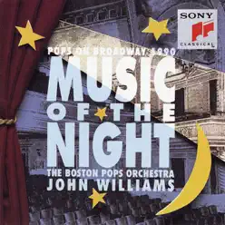 Music of the Night - Pops on Broadway 1990 - Boston Pops Orchestra Music of the Night - Pops on Broadway 1990 - Boston Pops Orchestra