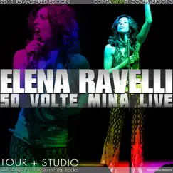 Elena Ravelli: 50 volte Mina live (Tour and Studio) by Elena Ravelli, Francesco Lazzari & Contaminati album reviews, ratings, credits