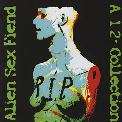 R.I.P. - A 12" Collection - Alien Sex Fiend
