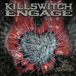 The End of Heartache (Bonus Track Version) - Killswitch Engage