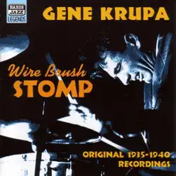 Wire Brush Stomp (Original 1935-1940 Recordings) - Gene Krupa Wire Brush Stomp (Original 1935-1940 Recordings) - Gene Krupa