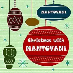 Christmas with Mantovani - Mantovani Christmas with Mantovani - Mantovani