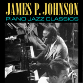 Piano Jazz Classics - James P. Johnson