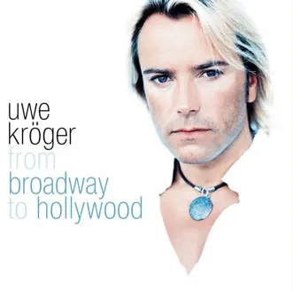 From Broadway to Hollywood by Uwe Kröger album reviews, ratings, credits