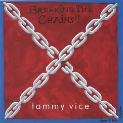 Breaking The Chains by Tammy Vice album reviews, ratings, credits