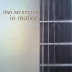 In Motion by Dan Arcamone album reviews, ratings, credits