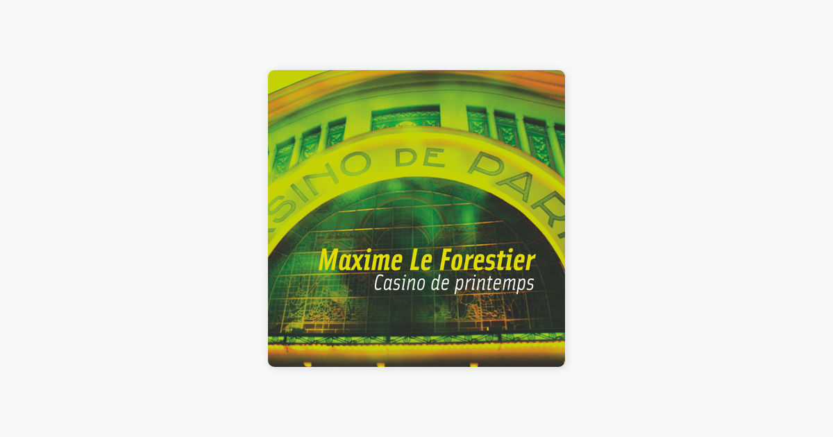 Casino De Printemps Live By Maxime Le Forestier