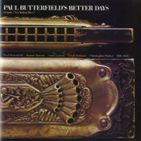 Paul Butterfield's Better Days - Paul Butterfield's Better Days artwork