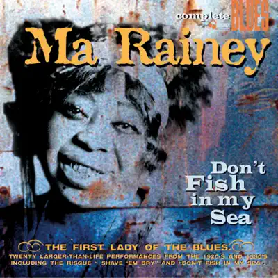 Don'T Fish In My Sea - Ma Rainey Don'T Fish In My Sea - Ma Rainey