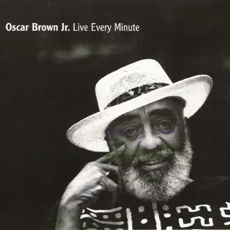 Live Every Minute by Oscar Brown, Jr. album reviews, ratings, credits