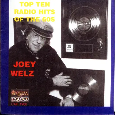 Top Ten Radio Hits Of The 60s - Joey Welz