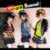 We Are Buono! - Buono!