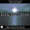 Khachaturian: Piano Concerto in D Flat Major album lyrics, reviews, download