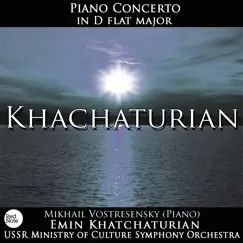 Khachaturian: Piano Concerto in D Flat Major by USSR Ministry of Culture Symphony Orchestra & Emin Khatchaturian album reviews, ratings, credits