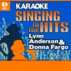 Karaoke: Lynn Anderson & Donna Fargo - Singing to the Hits (Re-Recorded Versions) - Lynn Anderson