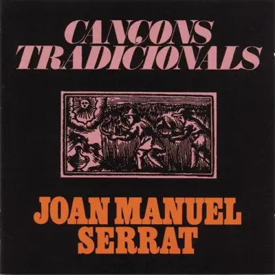 Cançons Tradicionals - Joan Manuel Serrat Cançons Tradicionals - Joan Manuel Serrat